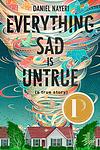 Cover of 'Everything Sad Is Untrue' by Daniel Nayeri