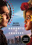 Cover of 'Noughts and Crosses' by Malorie Blackman