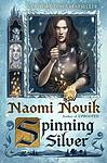 Cover of 'Spinning Silver' by Naomi Novik