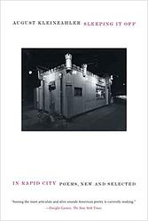 Cover of 'Sleeping It Off in Rapid City' by August Kleinzahler