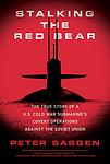 Cover of 'Stalking The Red Bear' by Peter Sasgen
