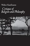 Cover of 'Critique Of Religion And Philosophy' by Walter A. Kaufmann