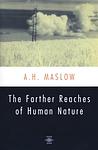 Cover of 'The Farther Reaches Of Human Nature' by Abraham Maslow