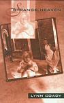 Cover of 'Strange Heaven' by Lynn Coady
