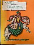 Cover of 'The Tale Of The Dead Princess And The Seven Knights' by Alexander Pushkin