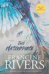 Cover of 'The Masterpiece' by Francine Rivers