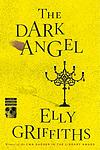 Cover of 'The Dark Angel' by Elly Griffiths
