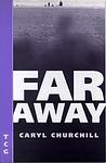 Cover of 'Far Away' by Caryl Churchill