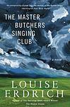 Cover of 'The Master Butchers Singing Club' by Louise Erdrich