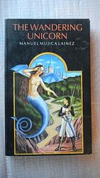 Cover of 'The Wandering Unicorn' by Manuel Mujica Lainez