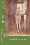 Cover of 'Roman Elegies' by Johann Wolfgang von Goethe