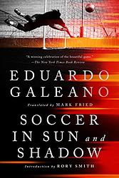 Cover of 'Soccer In Sun And Shadow' by Eduardo Galeano