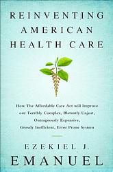 Cover of 'Reinventing American Health Care' by Ezekiel J. Emanuel