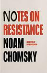Cover of 'Notes On Resistance' by Noam Chomsky