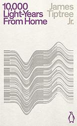 Cover of '10,000 Light Years From Home' by James Tiptree Jr.