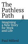 Cover of 'The Pathless Path' by Paul  Millerd
