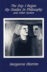 Cover of 'The Day I Began My Studies In Philosophy' by Margareta Ekström