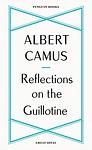 Cover of 'Reflections On The Guillotine' by Albert Camus