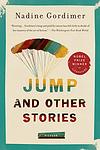 Cover of 'Jump And Other Stories' by Nadine Gordimer