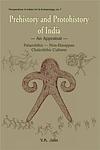 Cover of 'Prehistory And Protohistory Of India' by VK Jain