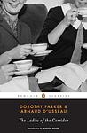 Cover of 'The Ladies Of The Corridor' by Dorothy Parker