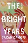 Cover of 'The Bright Years' by Sarah Damoff