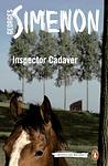 Cover of 'Inspector Cadaver' by Georges Simenon