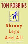 Cover of 'Skinny Legs and All' by Tom Robbins