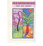 Cover of 'Our Sister Killjoy' by Ama Ata Aidoo