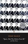 Cover of 'Spain, Take This Chalice from Me' by César Vallejo