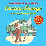 Cover of 'Curious George And The Dump Truck' by Margret Rey