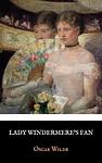 Cover of 'Lady Windermere’s Fan' by Oscar Wilde