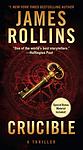 Cover of 'Crucible' by James Rollins