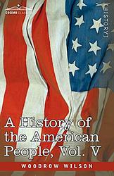 Cover of 'A History Of The American People' by Woodrow Wilson
