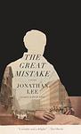Cover of 'The Great Mistake' by Jonathan Lee