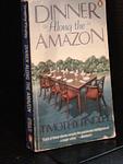 Cover of 'Dinner Along The Amazon' by Timothy Findley
