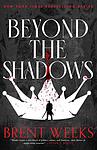 Cover of 'Beyond The Shadows' by Brent Weeks