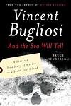 Cover of 'And The Sea Will Tell' by Vincent Bugliosi