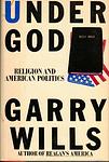 Cover of 'Under God' by Garry Wills