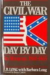 Cover of 'The Civil War Day By Day' by E.B. Long