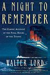 Cover of 'A Night To Remember' by Walter Lord