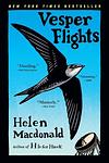 Cover of 'Vesper Flights' by Helen MacDonald