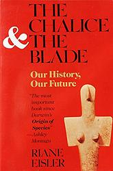 Cover of 'The Chalice And The Blade' by Riane Eisler