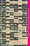 Cover of 'What Belongs to You' by Garth Greenwell