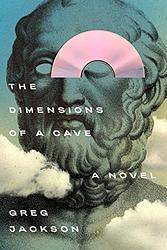Cover of 'The Dimensions Of A Cave' by Greg Jackson