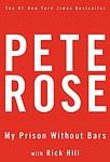 Cover of 'My Prison Without Bars' by Pete Rose