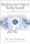 Cover of 'Breaking The Habit Of Being Yourself' by Joe Dispenza
