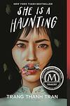 Cover of 'She Is A Haunting' by Trang Thanh Tran