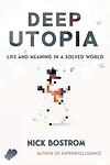 Cover of 'Deep Utopia' by Nick Bostrom