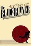 Cover of 'The Bladerunner' by Alan E. Nourse